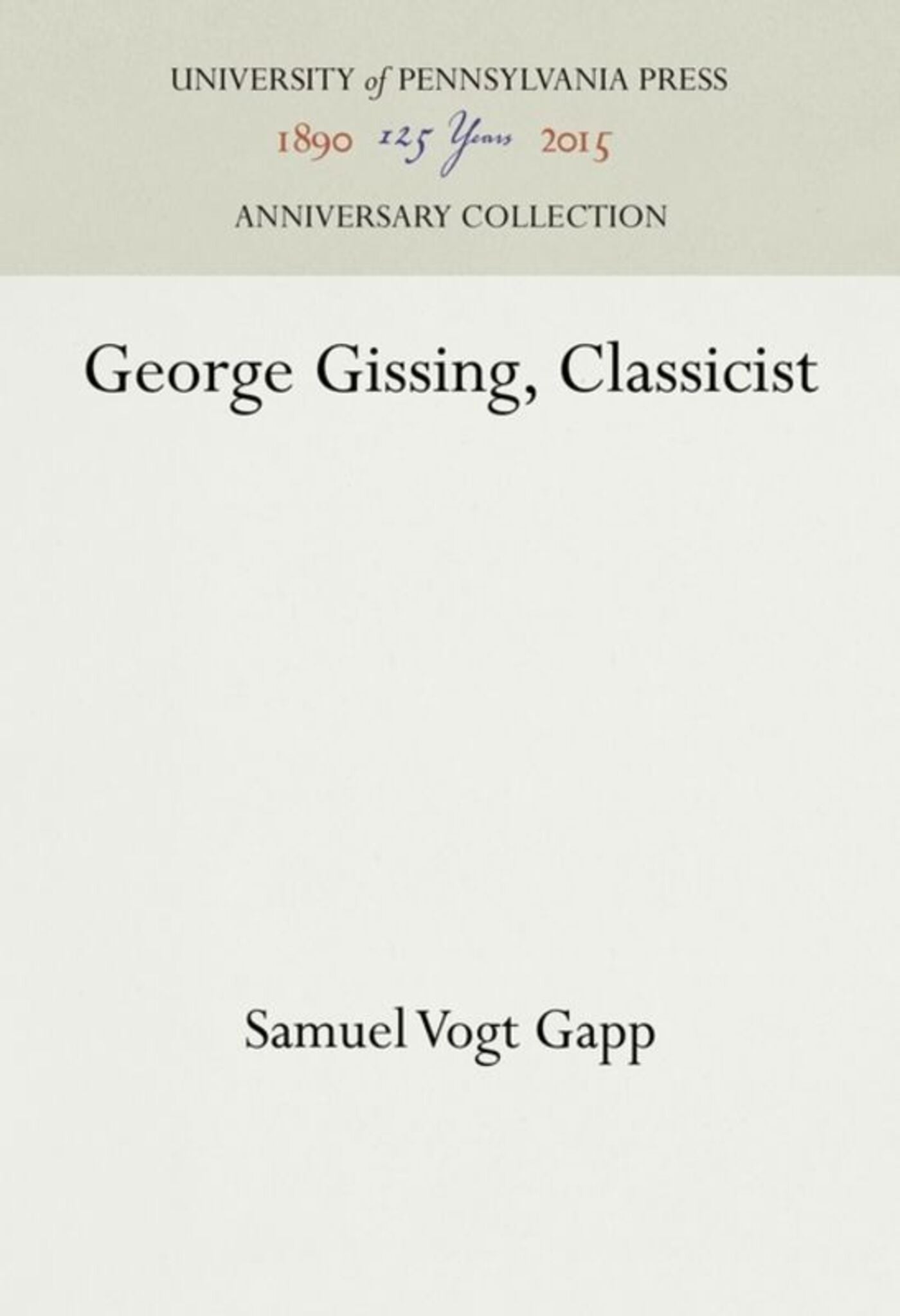 Cover image for George Gissing, Classicist ISBN 9781512811674